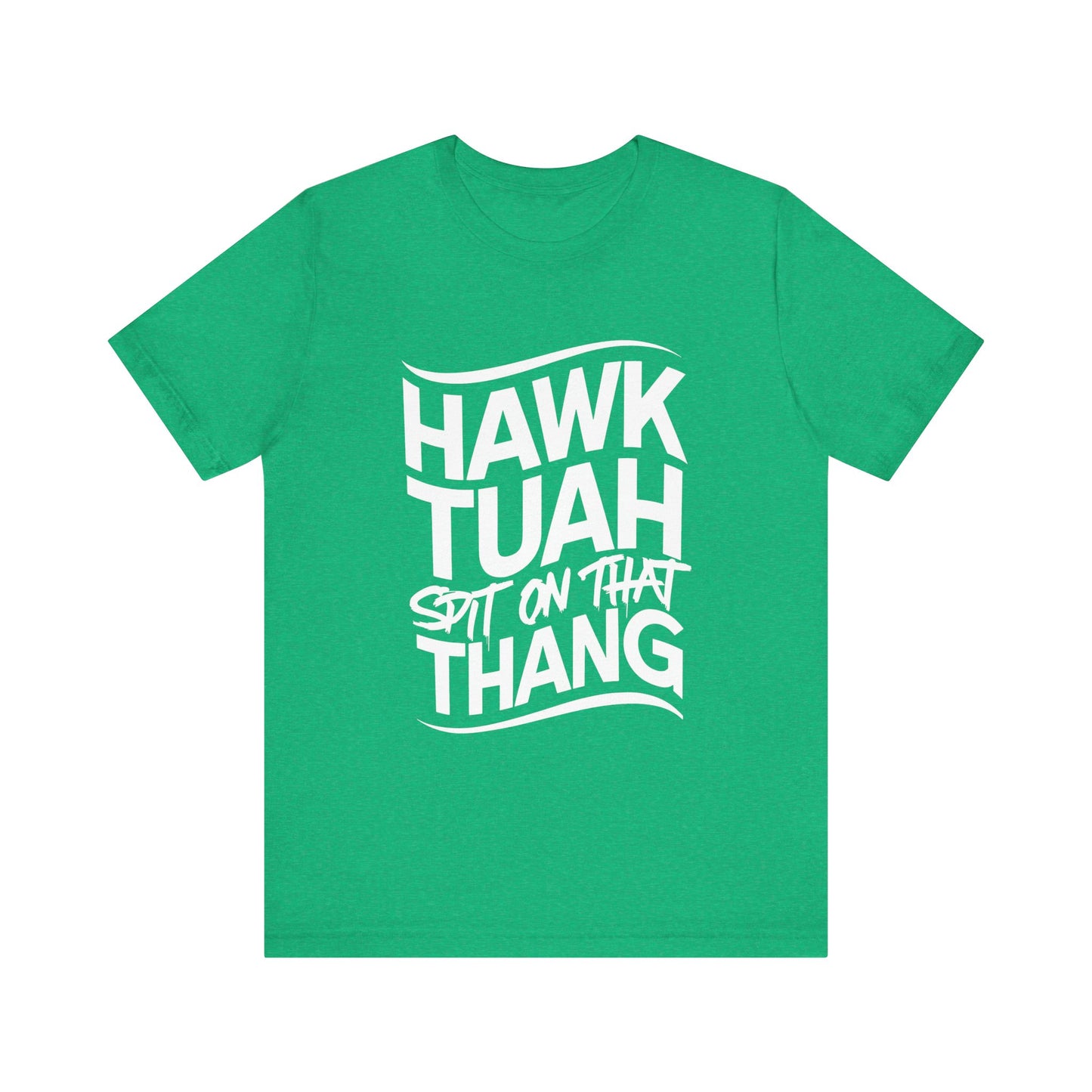 If she don’t “HAWK TUAH” I don’t wanna “TAWK TUHA” - Bella Unisex Jersey Short Sleeve Tee