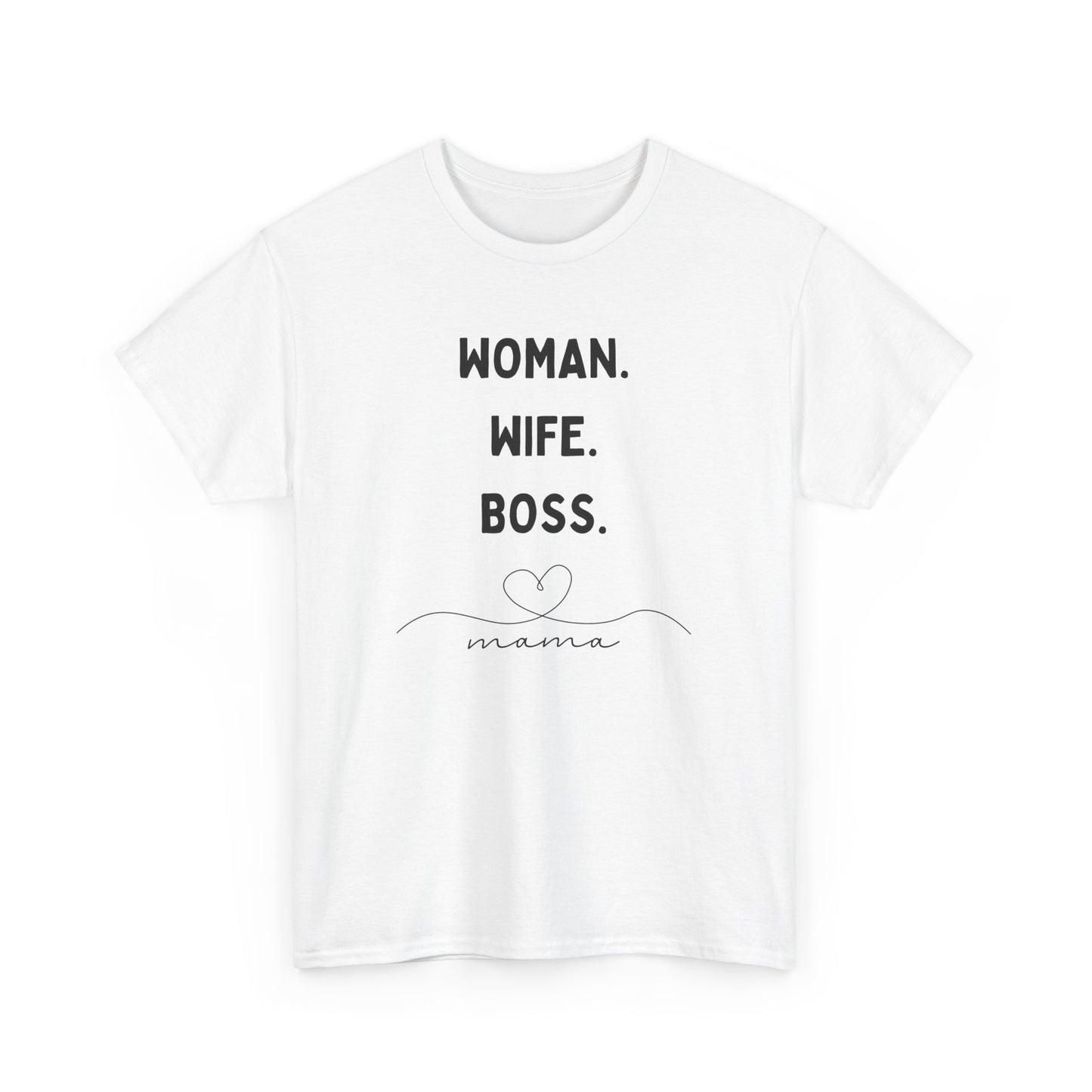 Wife Woman Boss Mama T-Shirt, Feminist Tee, Mother's Day Gift, Girl Power Shirt, Female Empowerment Top