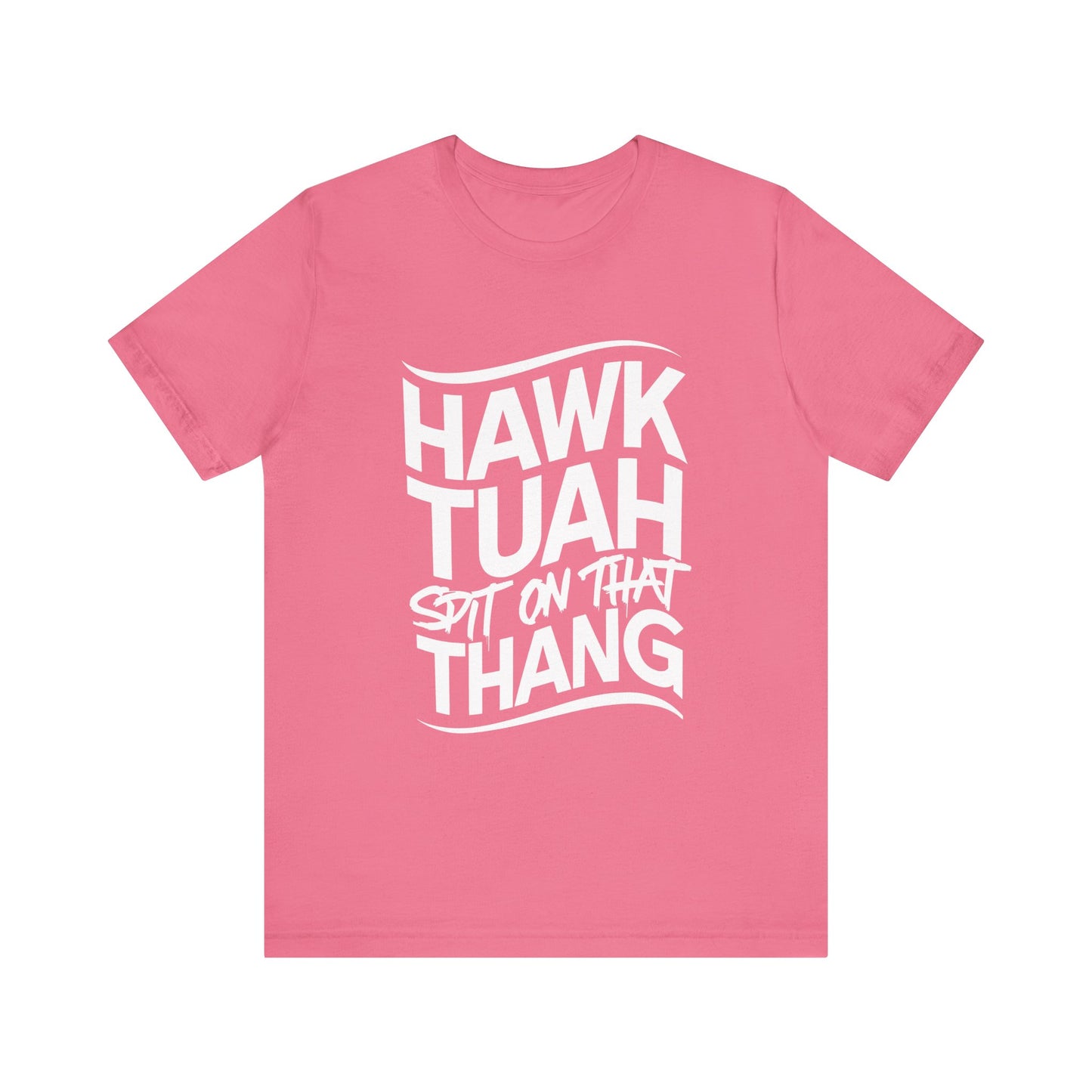 If she don’t “HAWK TUAH” I don’t wanna “TAWK TUHA” - Bella Unisex Jersey Short Sleeve Tee