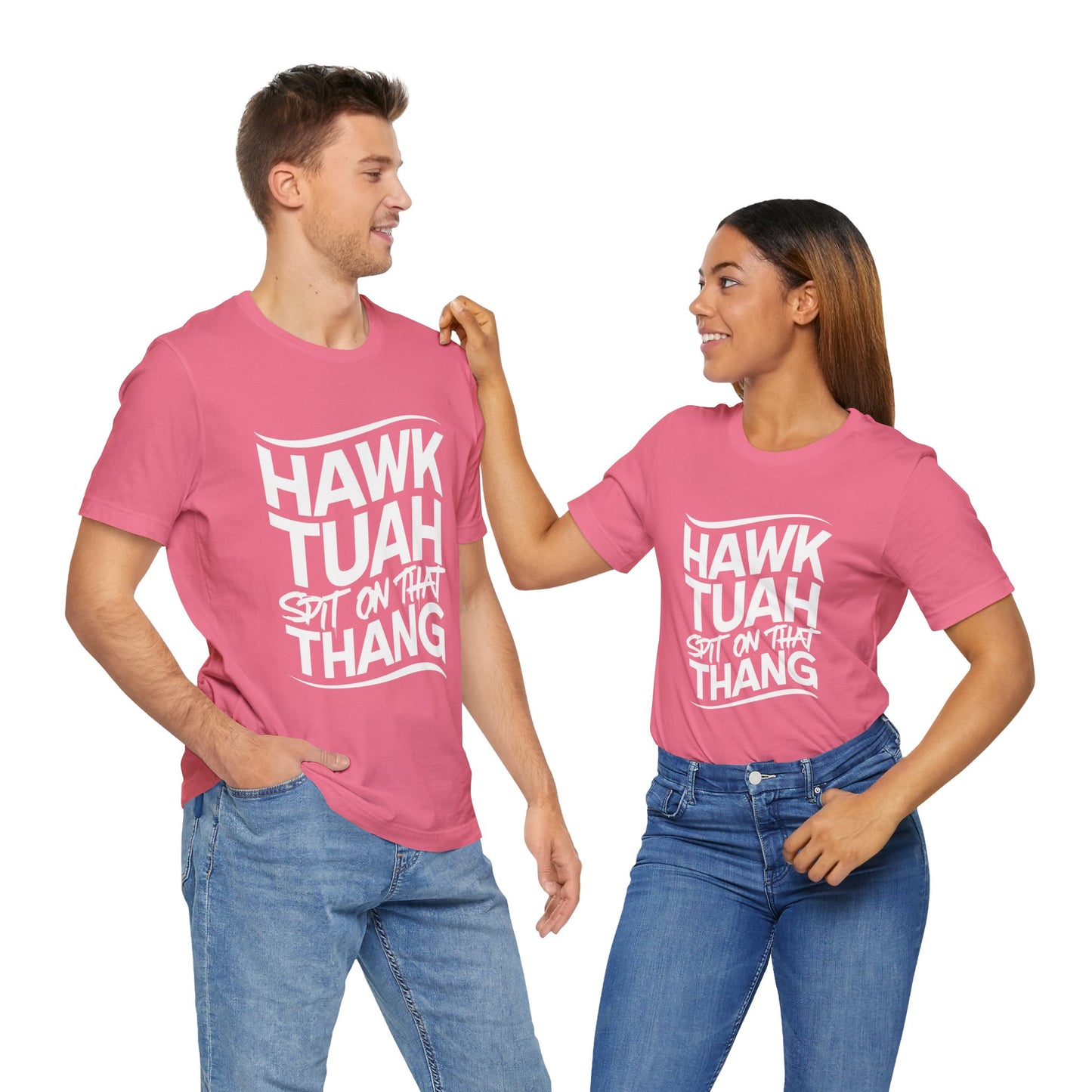 If she don’t “HAWK TUAH” I don’t wanna “TAWK TUHA” - Bella Unisex Jersey Short Sleeve Tee