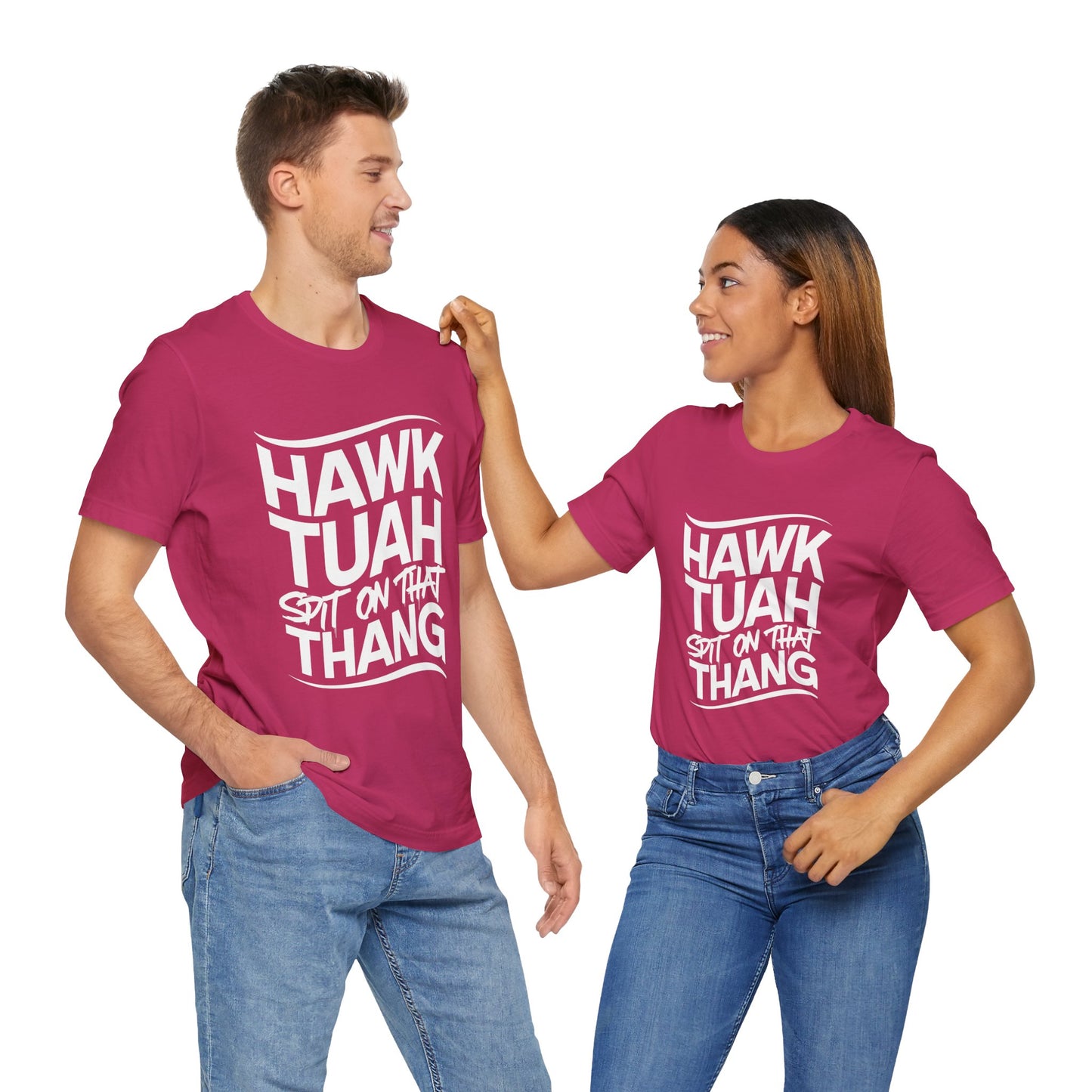 If she don’t “HAWK TUAH” I don’t wanna “TAWK TUHA” - Bella Unisex Jersey Short Sleeve Tee
