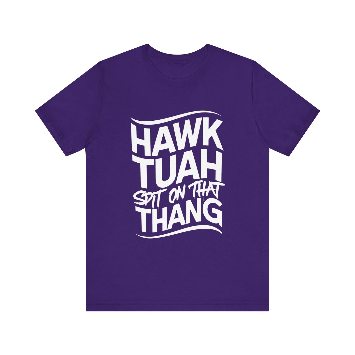 If she don’t “HAWK TUAH” I don’t wanna “TAWK TUHA” - Bella Unisex Jersey Short Sleeve Tee