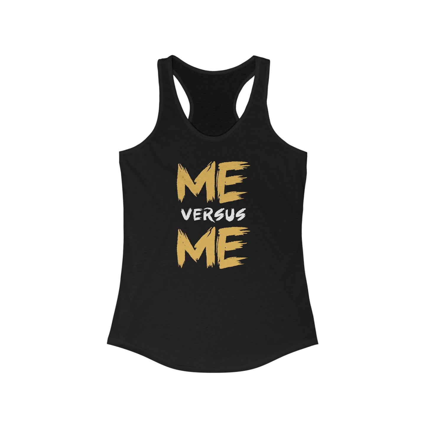 Me Vs Me - Women's Ideal Racerback Tank