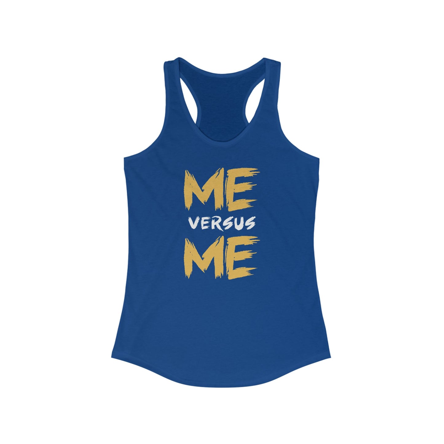 Me Vs Me - Women's Ideal Racerback Tank