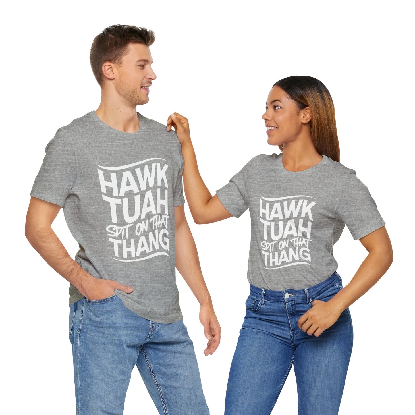 If she don’t “HAWK TUAH” I don’t wanna “TAWK TUHA” - Bella Unisex Jersey Short Sleeve Tee