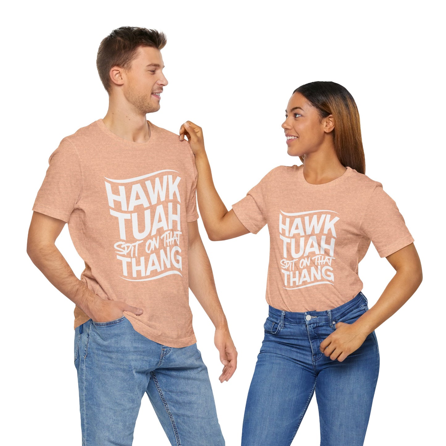 If she don’t “HAWK TUAH” I don’t wanna “TAWK TUHA” - Bella Unisex Jersey Short Sleeve Tee