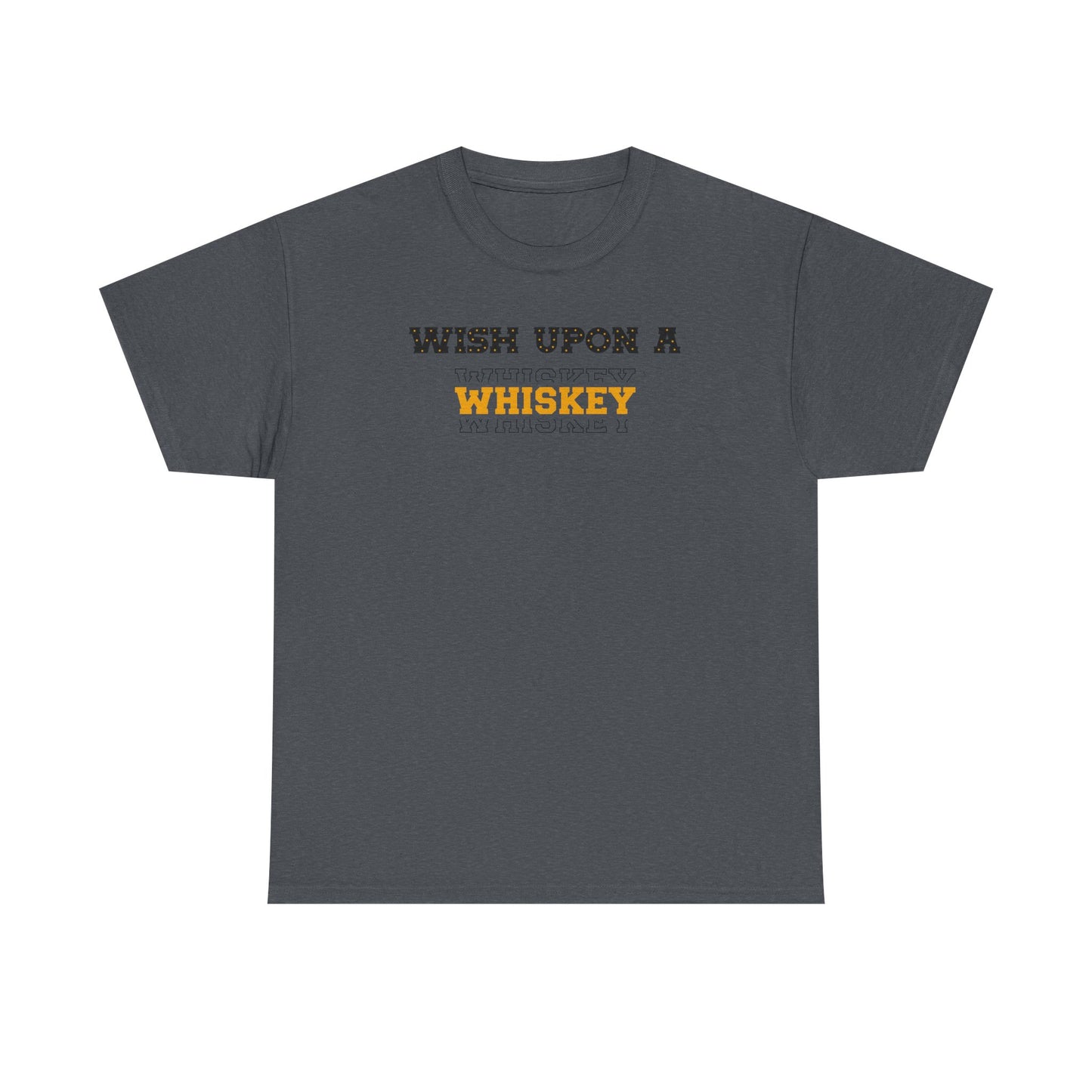 Wish Upon a Whiskey Unisex Heavy Cotton Tee, Funny Drinking Shirt, Gift for Whiskey Lovers, Bar Night Tee, Unique Birthday