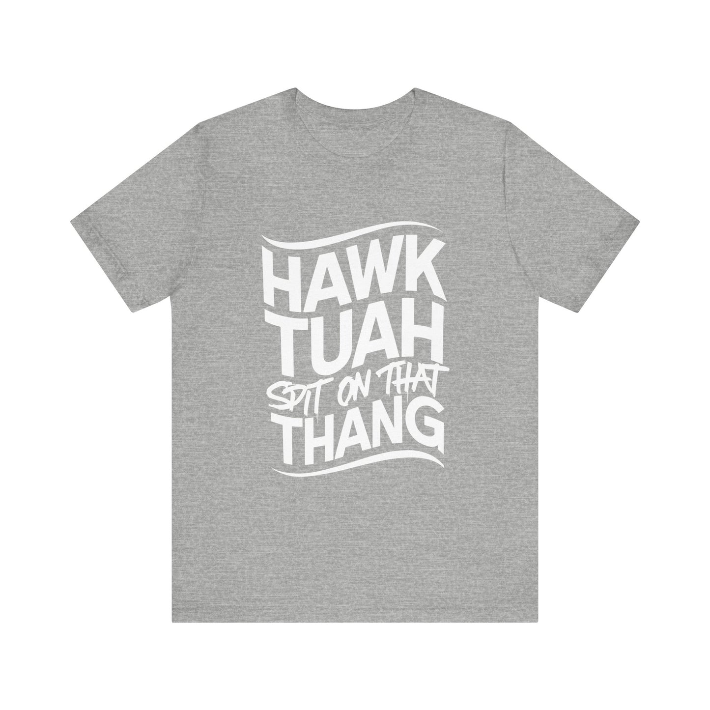 If she don’t “HAWK TUAH” I don’t wanna “TAWK TUHA” - Bella Unisex Jersey Short Sleeve Tee