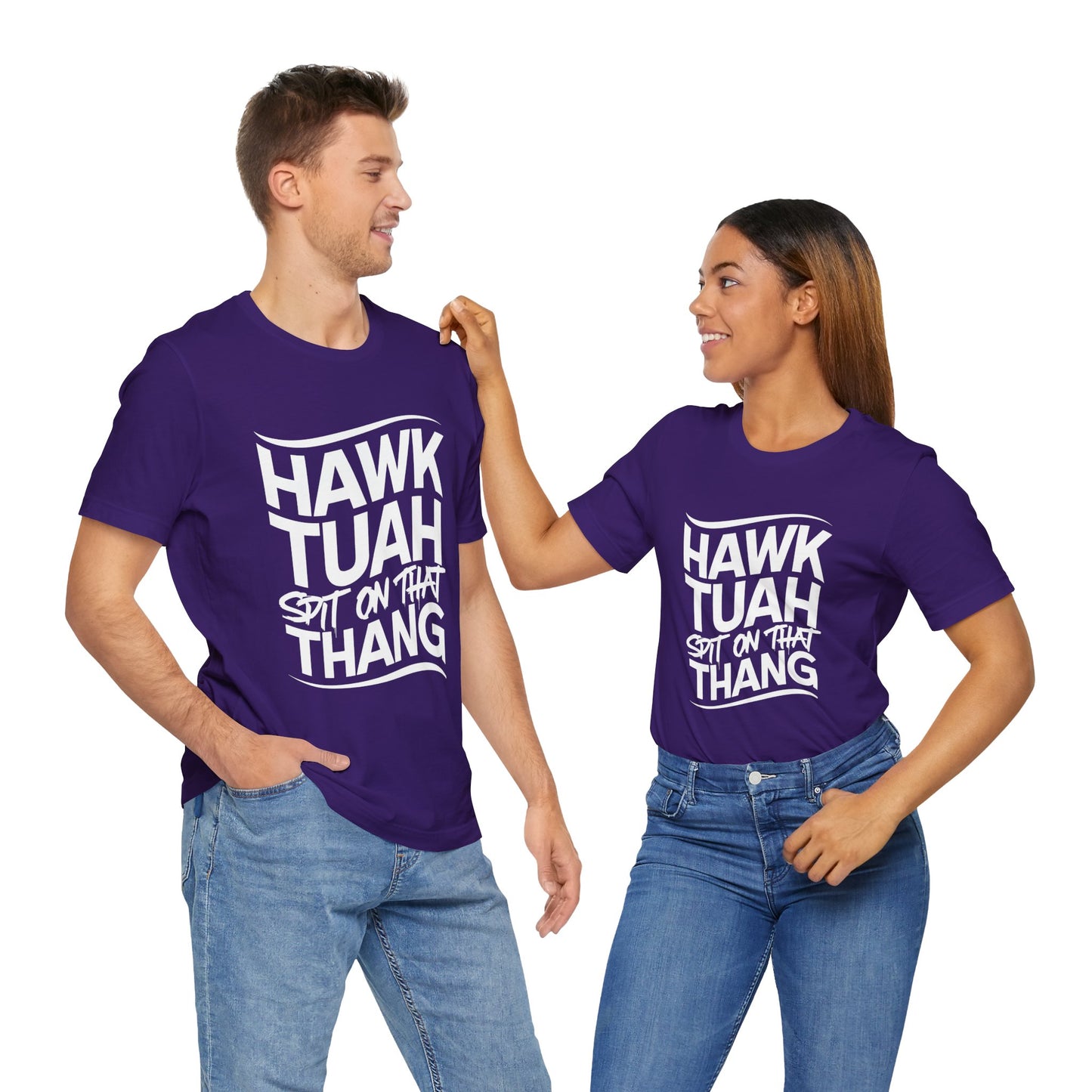If she don’t “HAWK TUAH” I don’t wanna “TAWK TUHA” - Bella Unisex Jersey Short Sleeve Tee