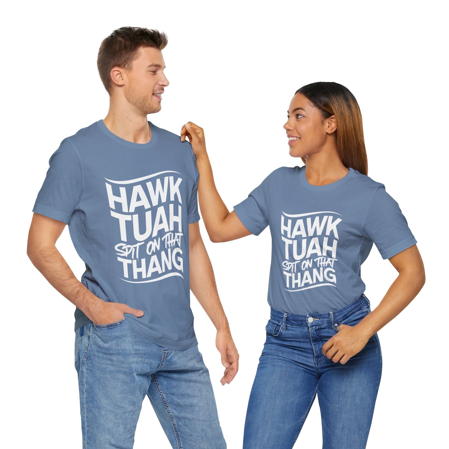 If she don’t “HAWK TUAH” I don’t wanna “TAWK TUHA” - Bella Unisex Jersey Short Sleeve Tee