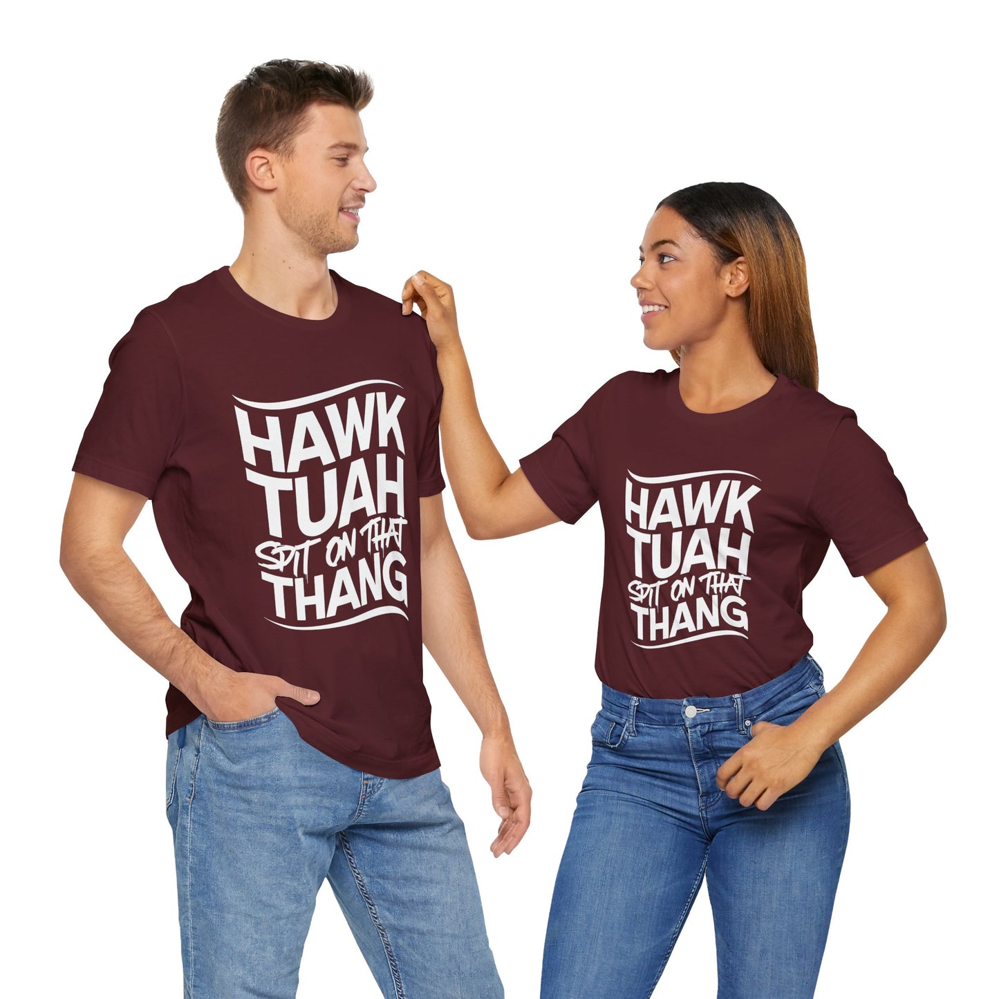 If she don’t “HAWK TUAH” I don’t wanna “TAWK TUHA” - Bella Unisex Jersey Short Sleeve Tee