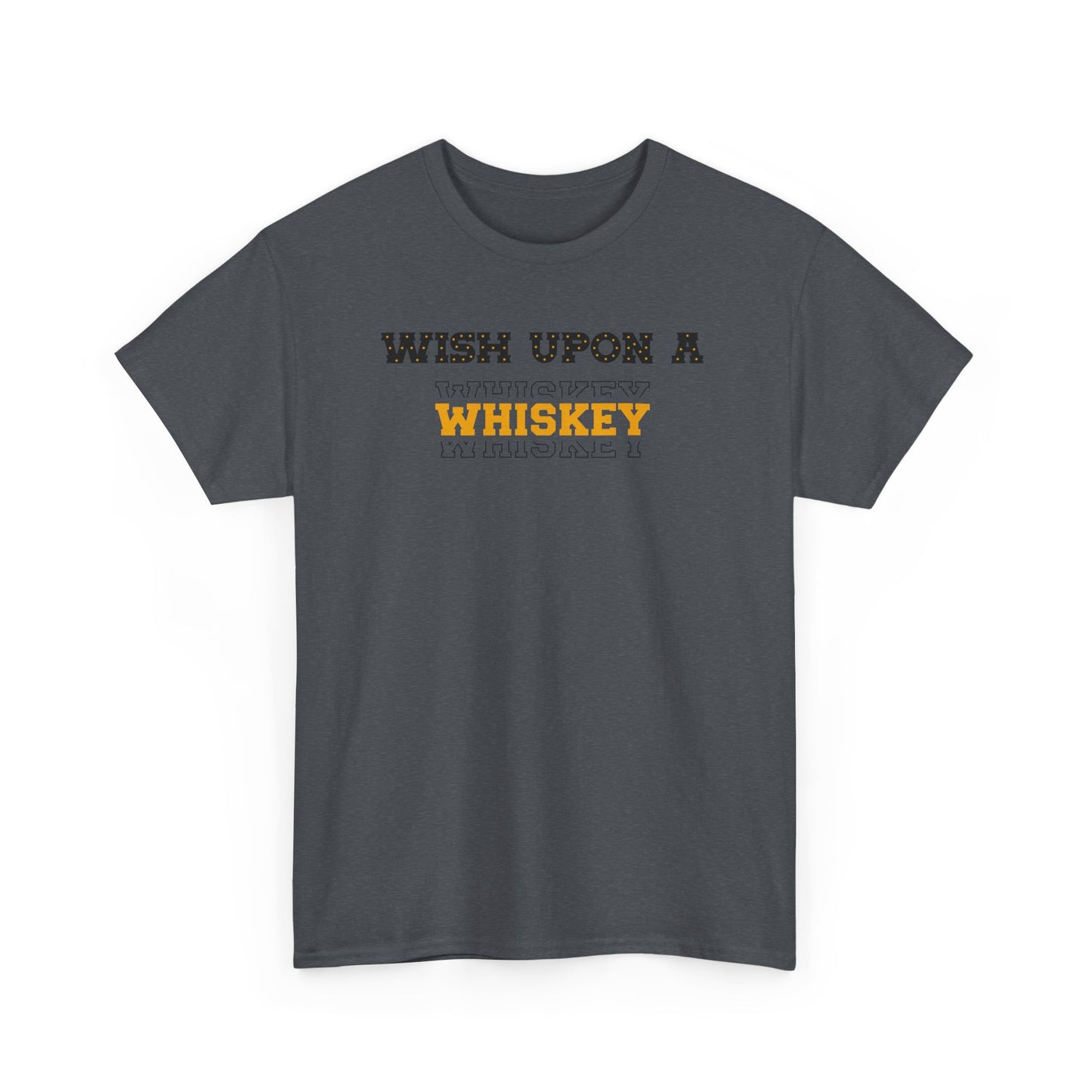 Wish Upon a Whiskey Unisex Heavy Cotton Tee, Funny Drinking Shirt, Gift for Whiskey Lovers, Bar Night Tee, Unique Birthday