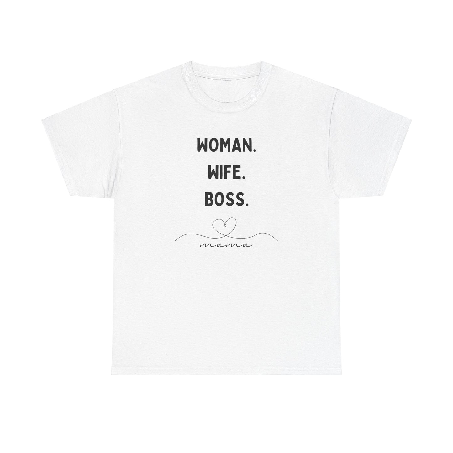 Wife Woman Boss Mama T-Shirt, Feminist Tee, Mother's Day Gift, Girl Power Shirt, Female Empowerment Top