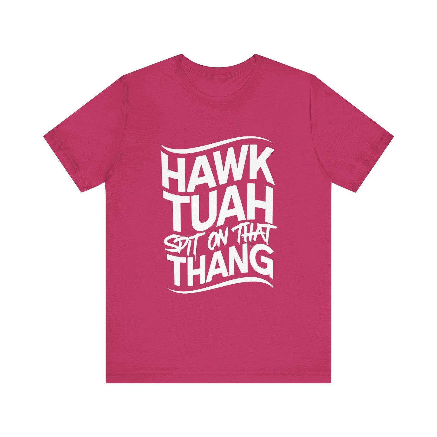 If she don’t “HAWK TUAH” I don’t wanna “TAWK TUHA” - Bella Unisex Jersey Short Sleeve Tee