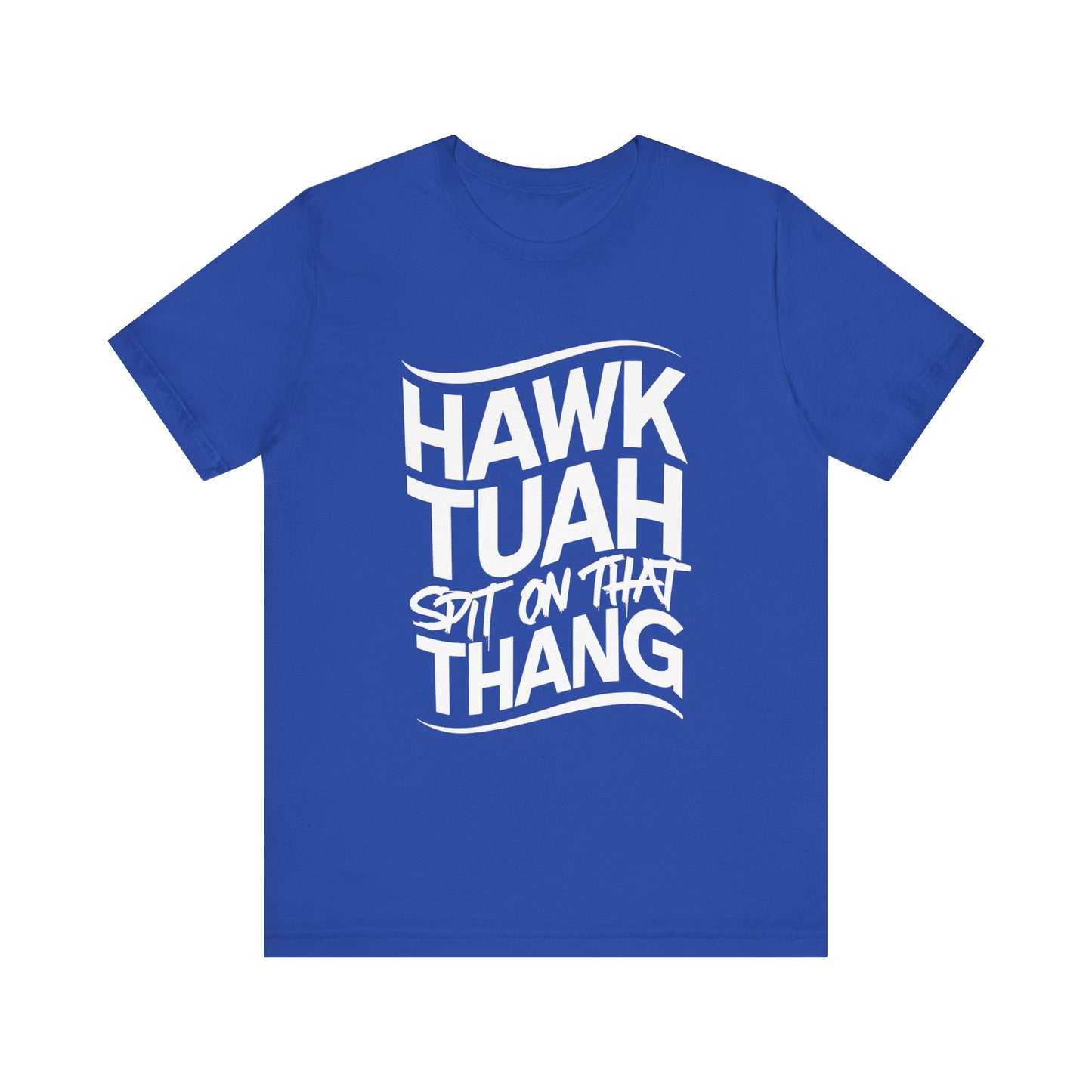If she don’t “HAWK TUAH” I don’t wanna “TAWK TUHA” - Bella Unisex Jersey Short Sleeve Tee
