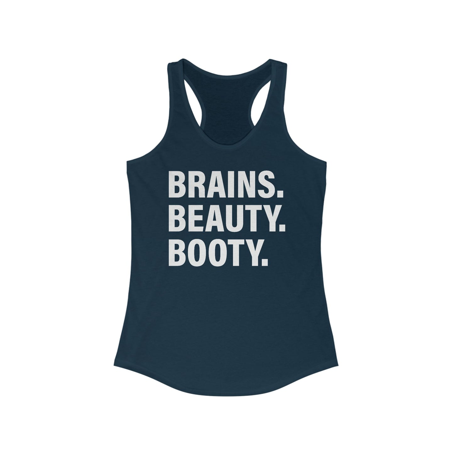 Brains, Beauty, Booty - Women's Ideal Racerback Tank
