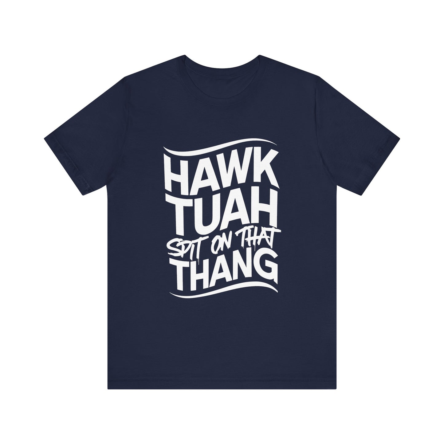 If she don’t “HAWK TUAH” I don’t wanna “TAWK TUHA” - Bella Unisex Jersey Short Sleeve Tee