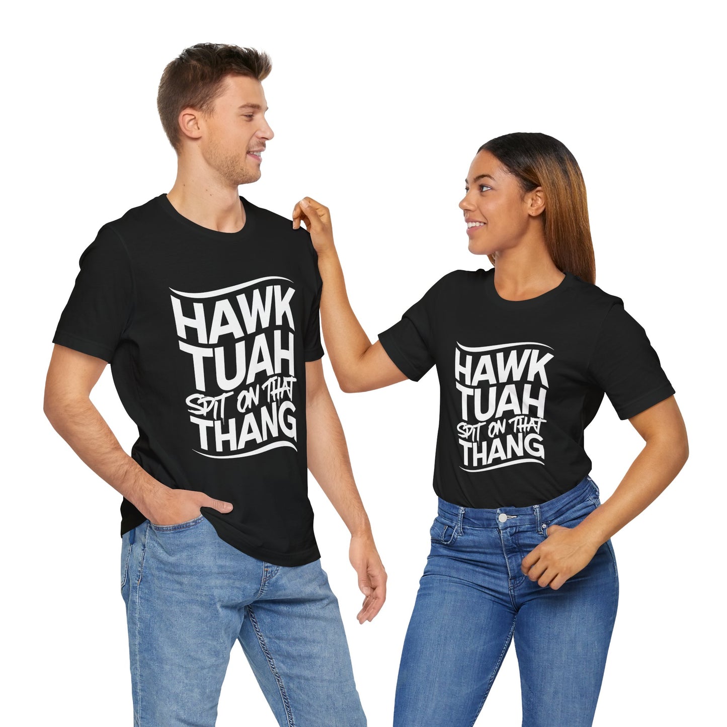 If she don’t “HAWK TUAH” I don’t wanna “TAWK TUHA” - Bella Unisex Jersey Short Sleeve Tee