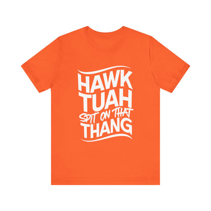 If she don’t “HAWK TUAH” I don’t wanna “TAWK TUHA” - Bella Unisex Jersey Short Sleeve Tee
