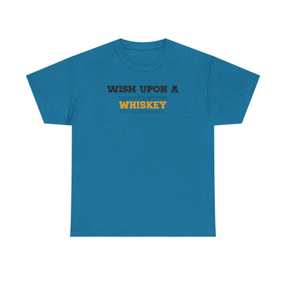 Wish Upon a Whiskey Unisex Heavy Cotton Tee, Funny Drinking Shirt, Gift for Whiskey Lovers, Bar Night Tee, Unique Birthday