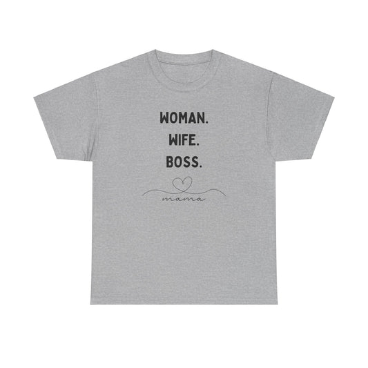 Wife Woman Boss Mama T-Shirt, Feminist Tee, Mother's Day Gift, Girl Power Shirt, Female Empowerment Top