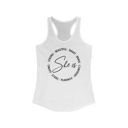 She is - Women's Ideal Racerback Tank