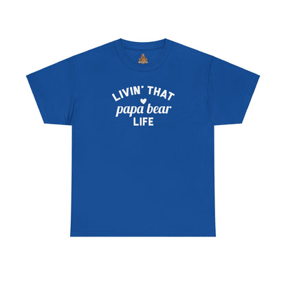 Papa Bear Life T-Shirt, Daddy Tee, Father's Day Gift, Family Matching Shirt, Dad Birthday Present