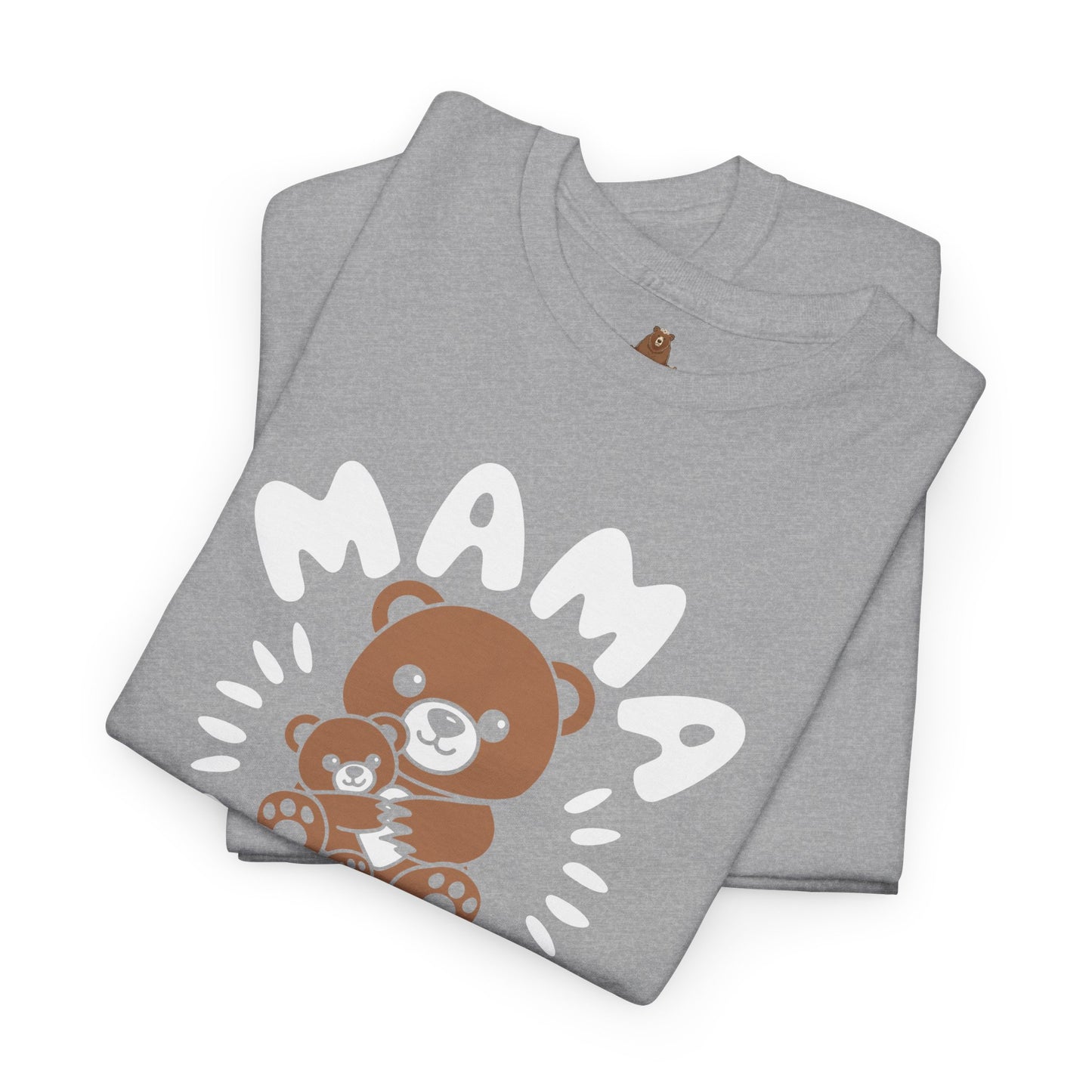 Mama Bear with a Cute Teddy Bear - T-Shirt, Mom Gift, Mother's Day Shirt, Family Apparel, Cute Tee