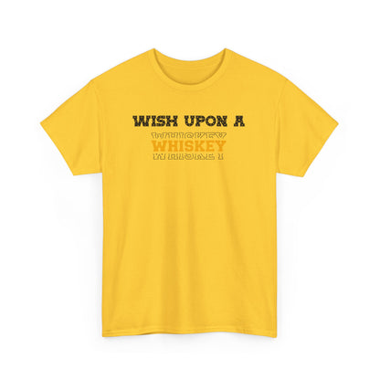 Wish Upon a Whiskey Unisex Heavy Cotton Tee, Funny Drinking Shirt, Gift for Whiskey Lovers, Bar Night Tee, Unique Birthday