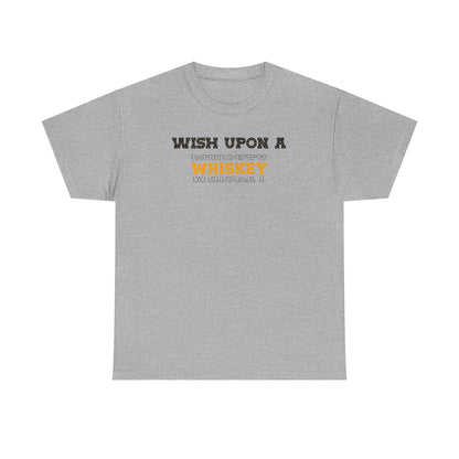 Wish Upon a Whiskey Unisex Heavy Cotton Tee, Funny Drinking Shirt, Gift for Whiskey Lovers, Bar Night Tee, Unique Birthday