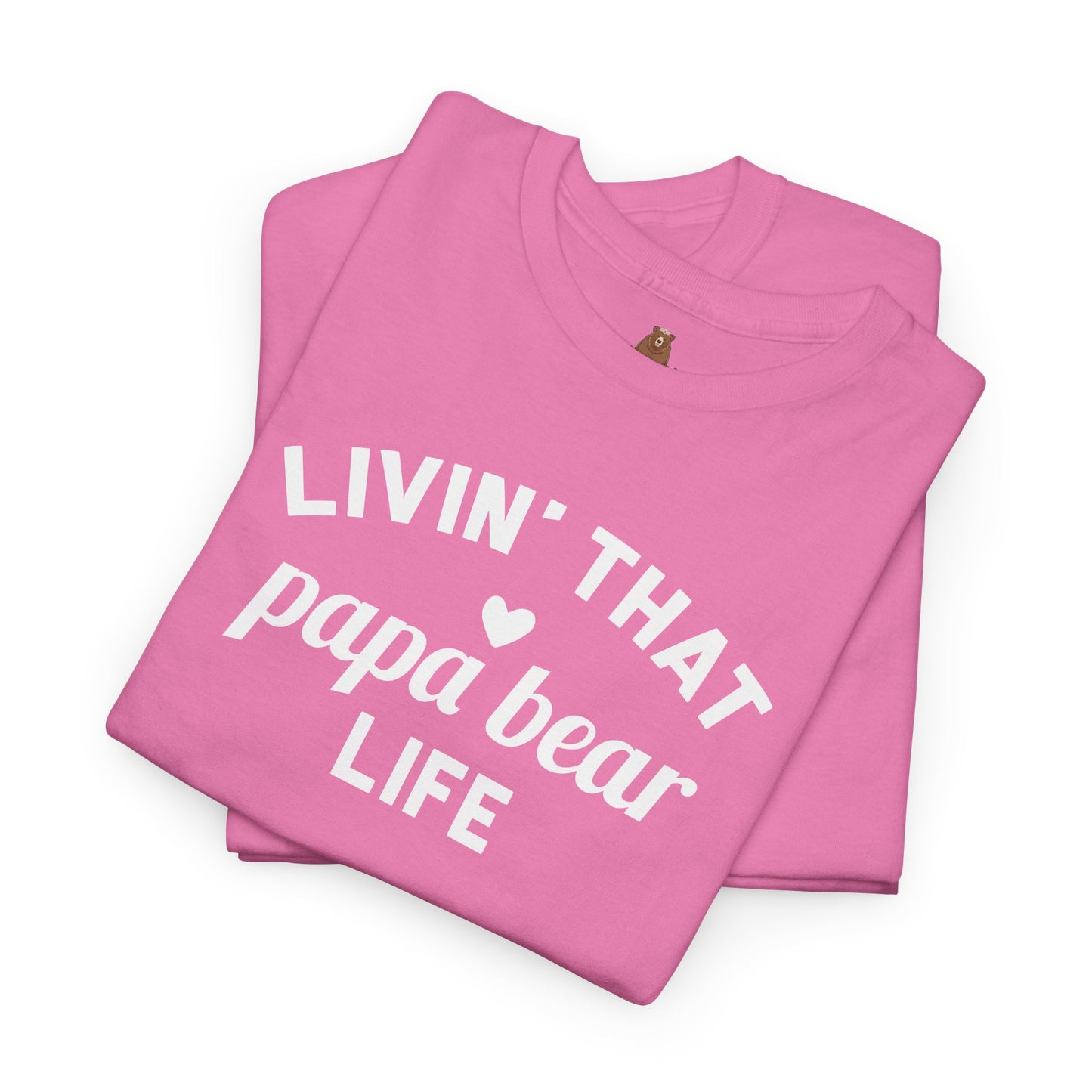 Papa Bear Life T-Shirt, Daddy Tee, Father's Day Gift, Family Matching Shirt, Dad Birthday Present