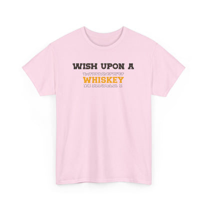 Wish Upon a Whiskey Unisex Heavy Cotton Tee, Funny Drinking Shirt, Gift for Whiskey Lovers, Bar Night Tee, Unique Birthday