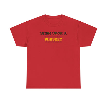 Wish Upon a Whiskey Unisex Heavy Cotton Tee, Funny Drinking Shirt, Gift for Whiskey Lovers, Bar Night Tee, Unique Birthday