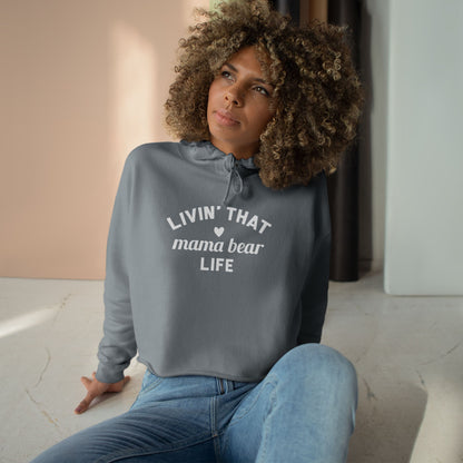 Mama Bear Life Crop Hoodie, Mom Life Hooded Sweatshirt, Motherhood Sweater, Family Gift Pullover, Women's Graphic Cropped