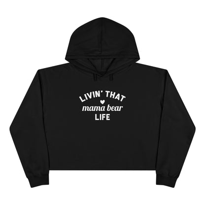 Mama Bear Life Crop Hoodie, Mom Life Hooded Sweatshirt, Motherhood Sweater, Family Gift Pullover, Women's Graphic Cropped