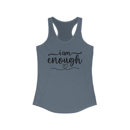 I am ENOUGH - Women's Ideal Racerback Tank