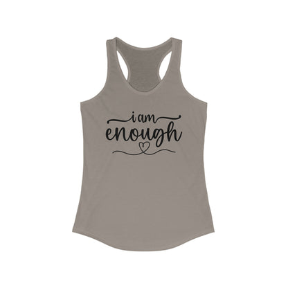 I am ENOUGH - Women's Ideal Racerback Tank