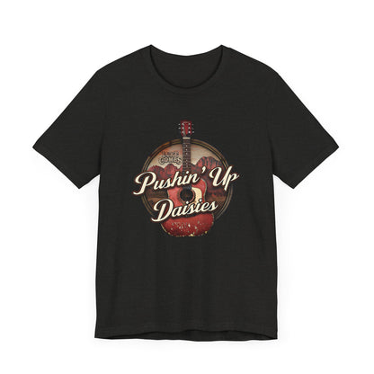Pushin' Up Daisies Graphic T-Shirt, Gift for Musicians, Unisex Casual Wear, Music Lover's Apparel, Concerts