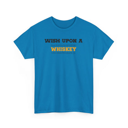 Wish Upon a Whiskey Unisex Heavy Cotton Tee, Funny Drinking Shirt, Gift for Whiskey Lovers, Bar Night Tee, Unique Birthday