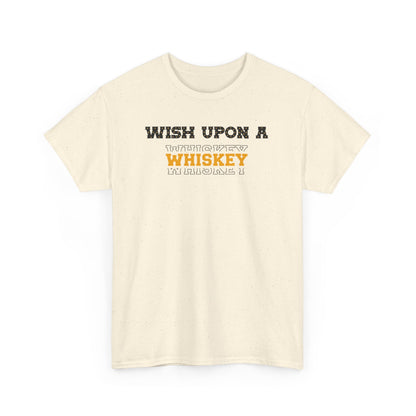 Wish Upon a Whiskey Unisex Heavy Cotton Tee, Funny Drinking Shirt, Gift for Whiskey Lovers, Bar Night Tee, Unique Birthday