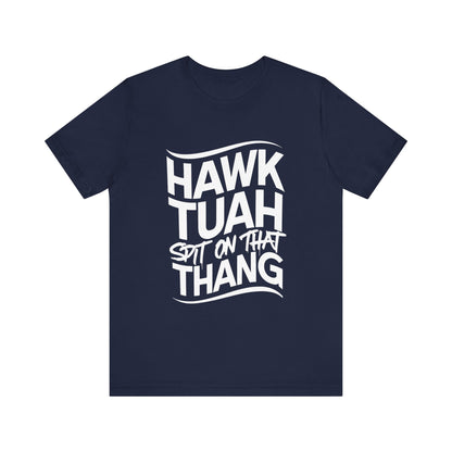 If she don’t “HAWK TUAH” I don’t wanna “TAWK TUHA” - Bella Unisex Jersey Short Sleeve Tee