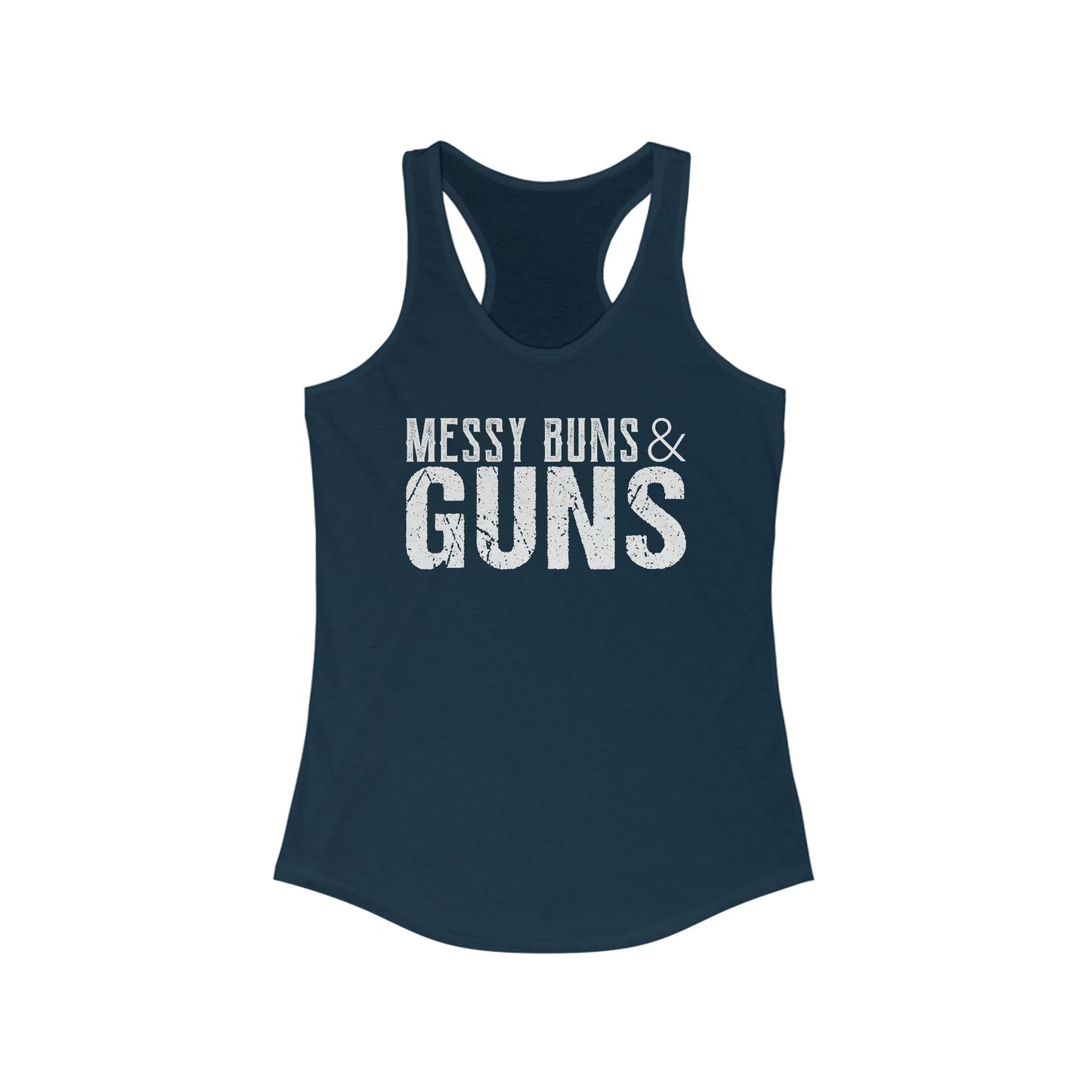Messy Buns & Guns - Women's Ideal Racerback Tank