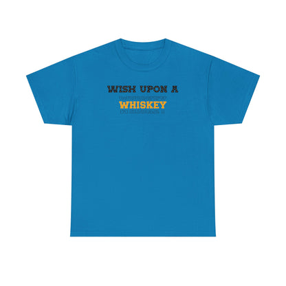 Wish Upon a Whiskey Unisex Heavy Cotton Tee, Funny Drinking Shirt, Gift for Whiskey Lovers, Bar Night Tee, Unique Birthday