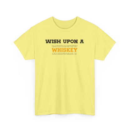 Wish Upon a Whiskey Unisex Heavy Cotton Tee, Funny Drinking Shirt, Gift for Whiskey Lovers, Bar Night Tee, Unique Birthday